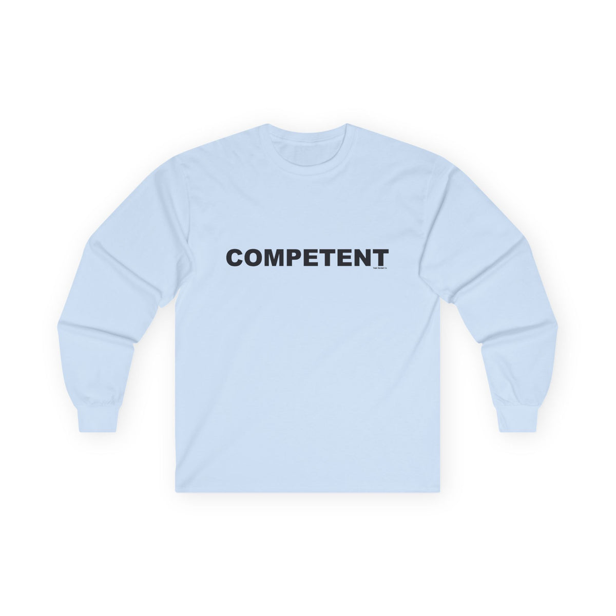 COMPETENT: Unisex Ultra Cotton Long Sleeve Tee