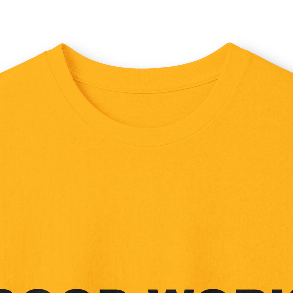 GOOD WORK: Unisex Ultra Cotton Long Sleeve Tee