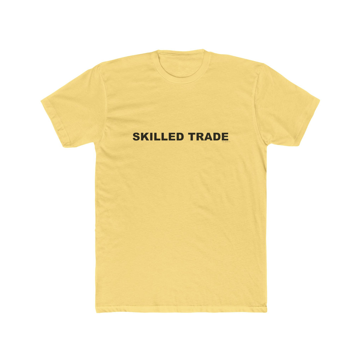 SKILLED TRADE: Unisex Cotton Crew Tee