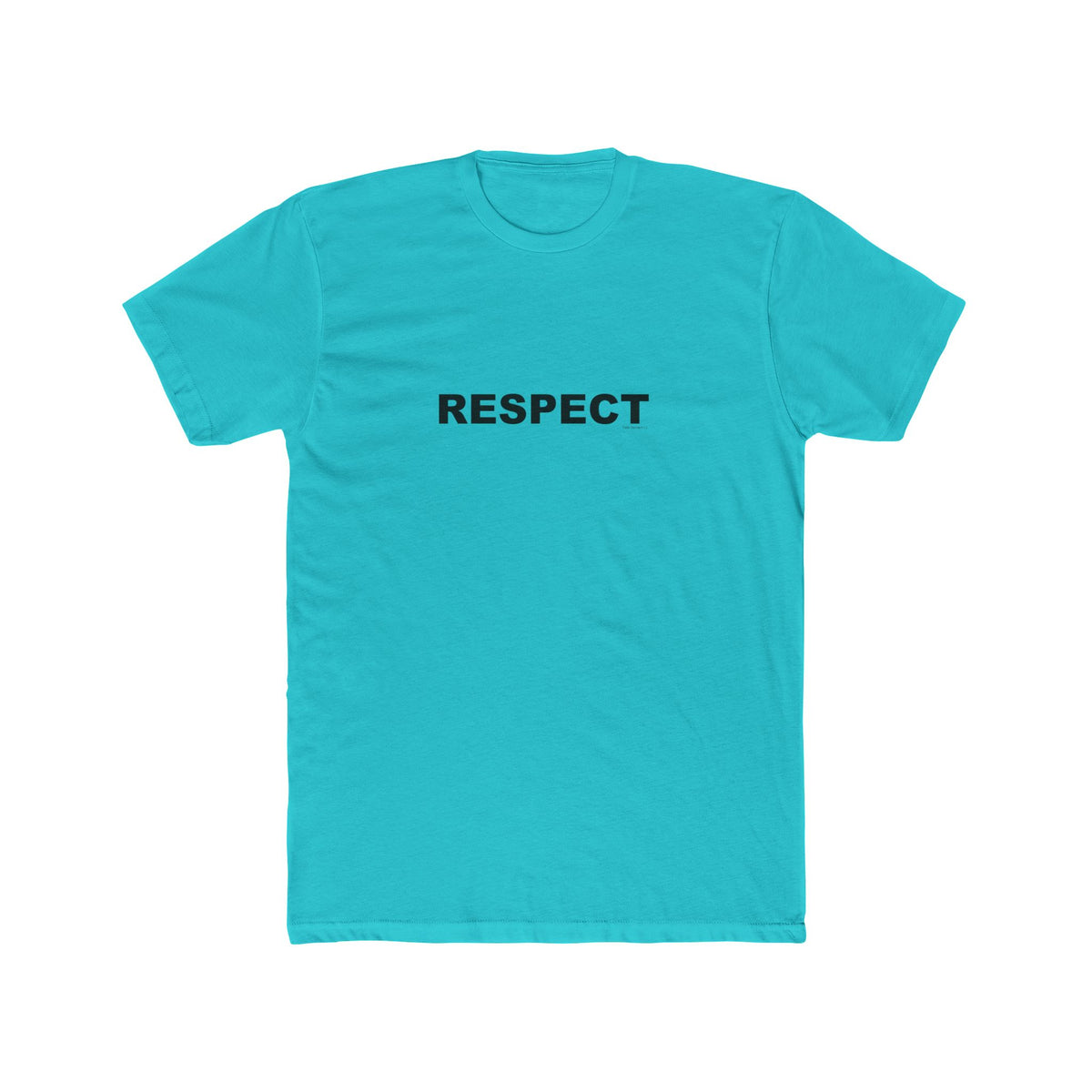 RESPECT: Unisex Cotton Crew Tee
