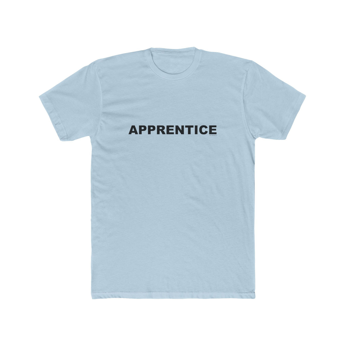 APPRENTICE: Unisex Cotton Crew Tee