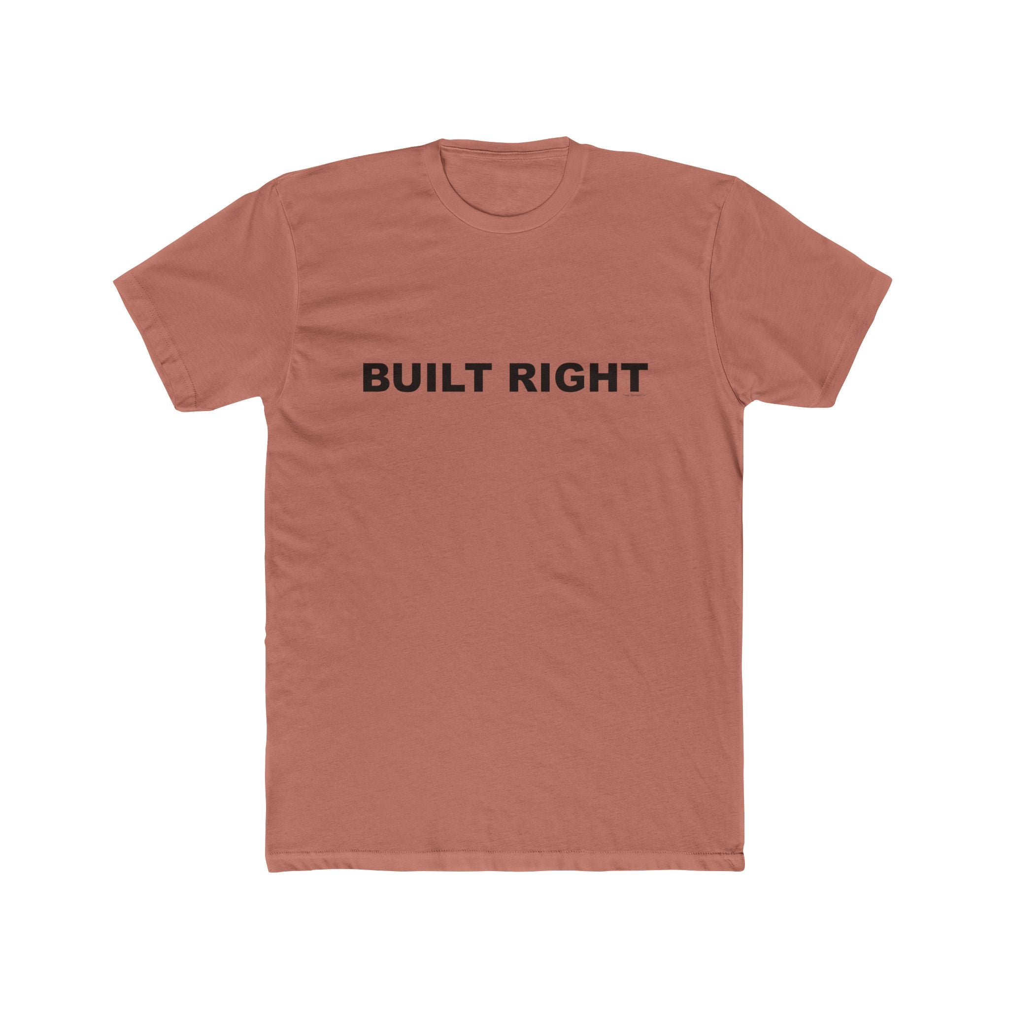 BUILT RIGHT: Unisex Cotton Crew Tee
