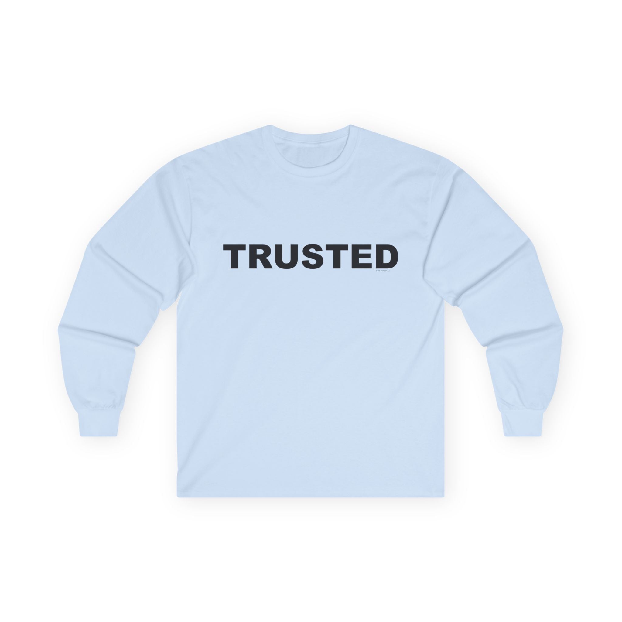 TRUSTED: Unisex Ultra Cotton Long Sleeve Tee