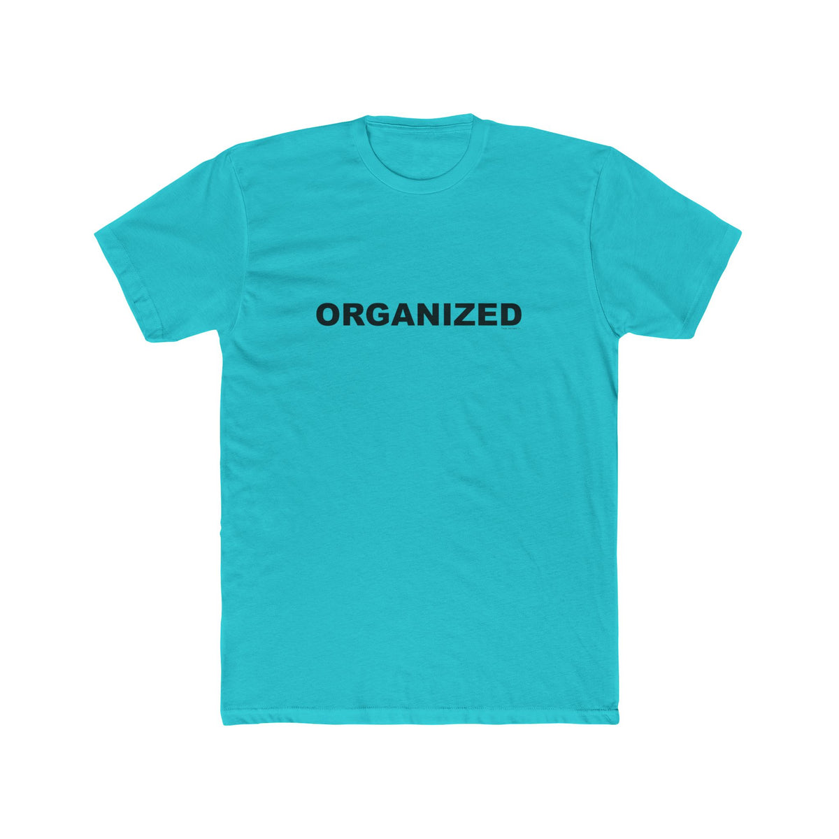 ORGANIZED: Unisex Cotton Crew Tee