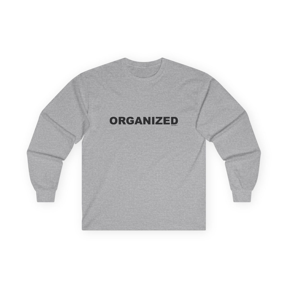 ORGANIZED: Unisex Ultra Cotton Long Sleeve Tee