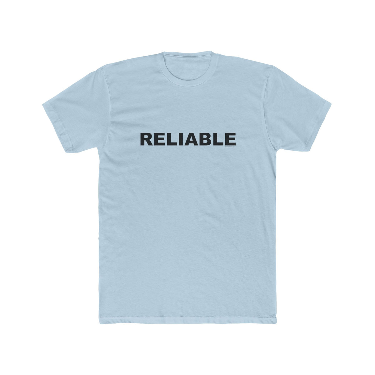 RELIABLE: Unisex Cotton Crew Tee
