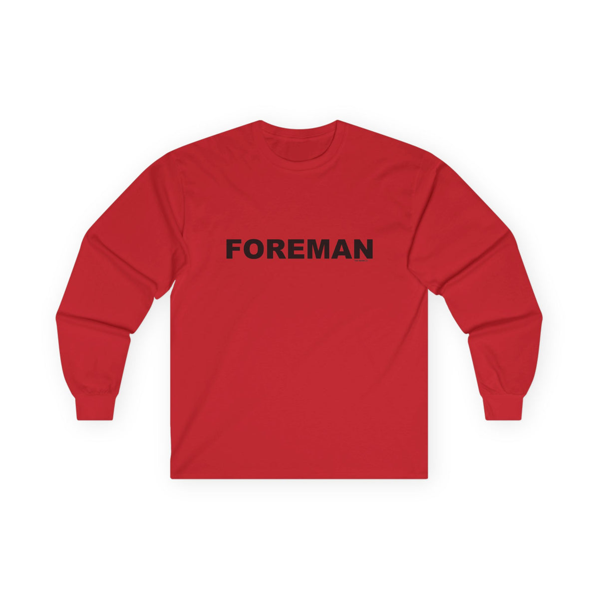 FOREMAN: Unisex Ultra Cotton Long Sleeve Tee