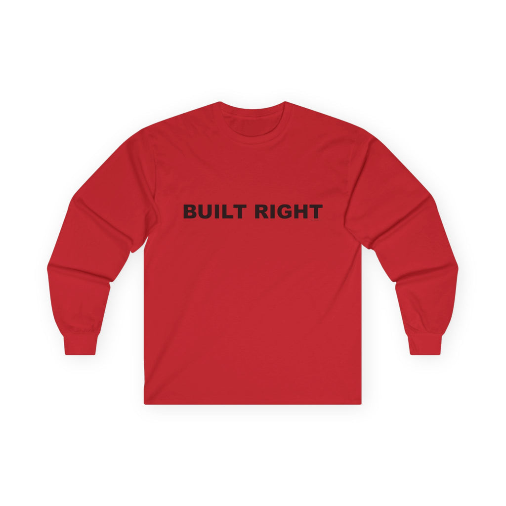 BUILT RIGHT: Unisex Ultra Cotton Long Sleeve Tee