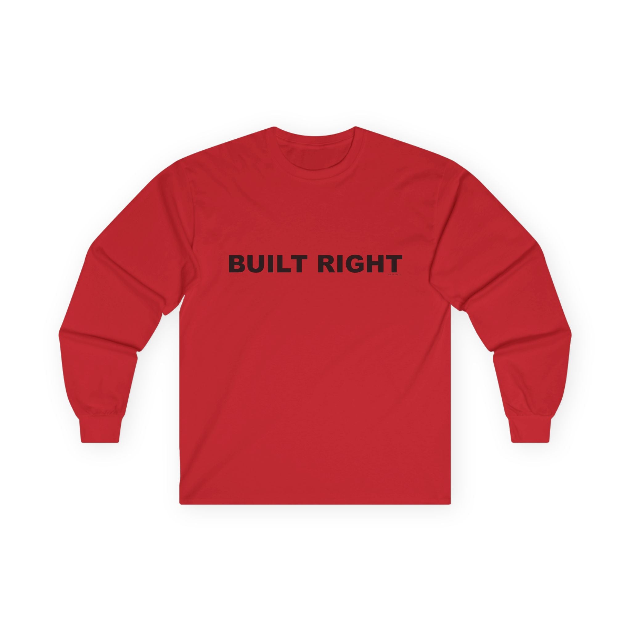 BUILT RIGHT: Unisex Ultra Cotton Long Sleeve Tee