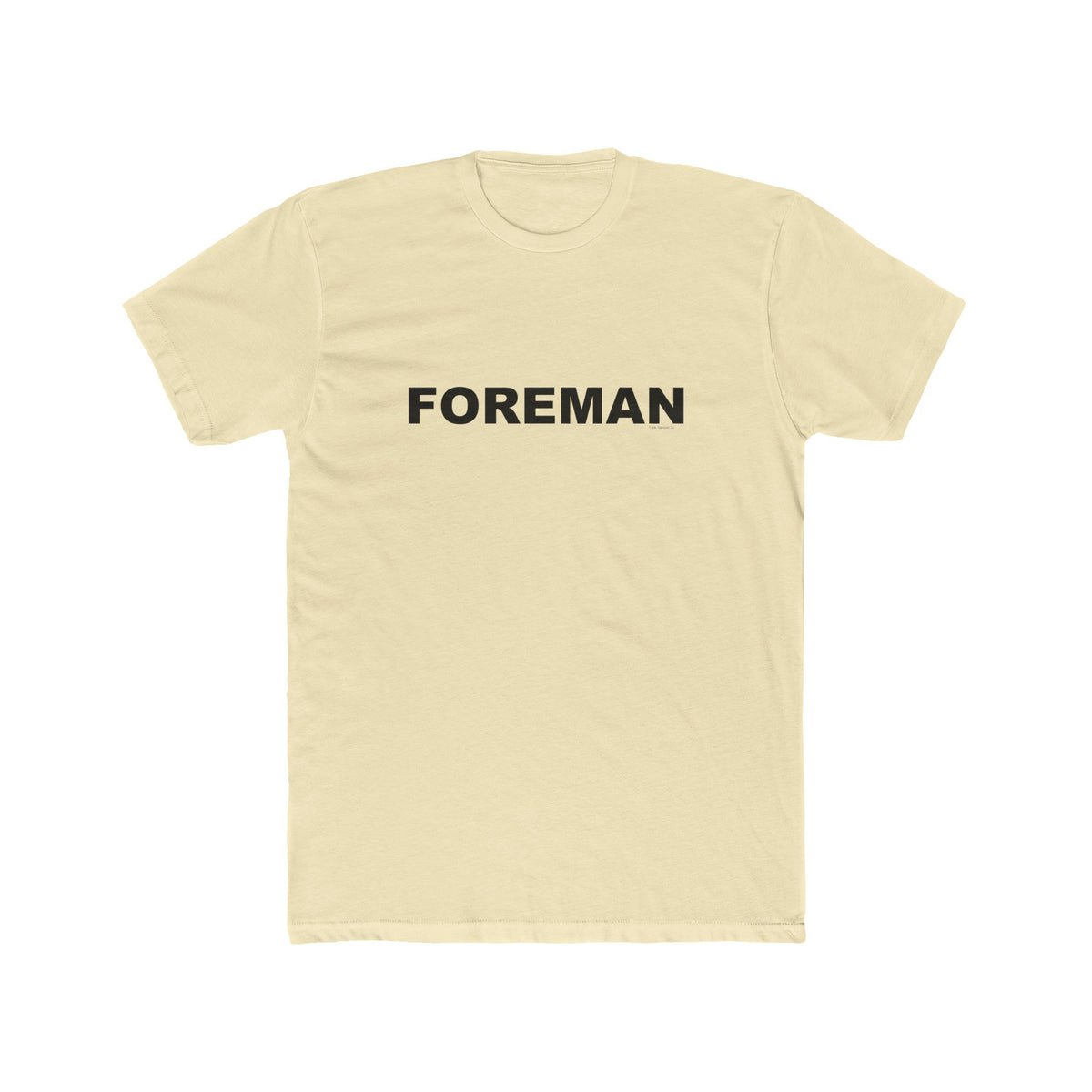 FOREMAN: Unisex Cotton Crew Tee