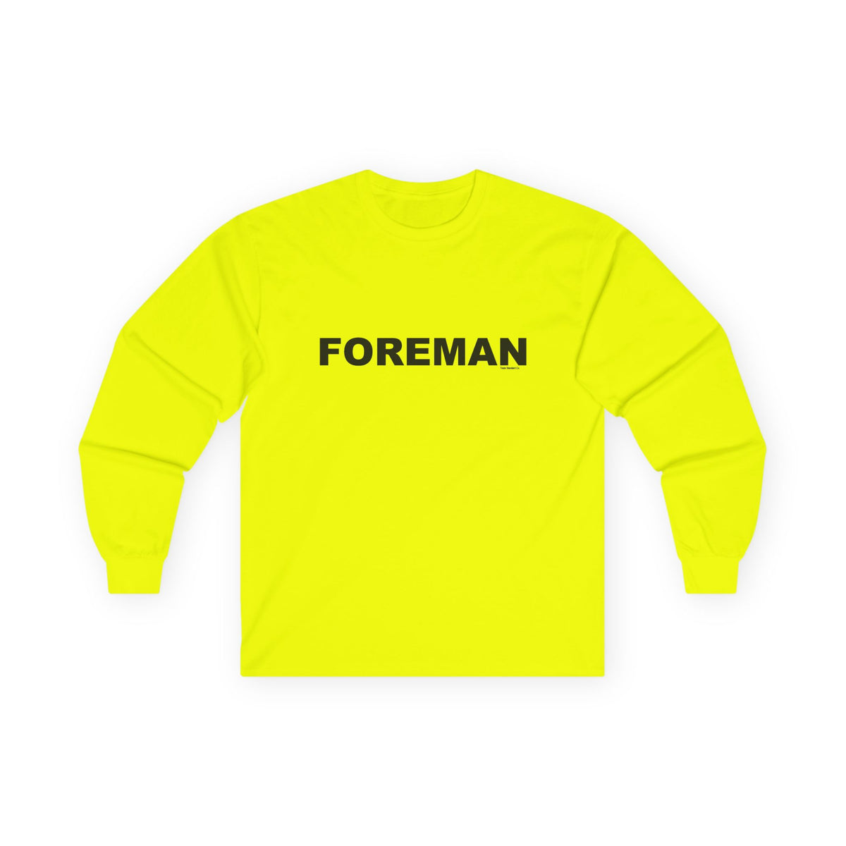 FOREMAN: Unisex Ultra Cotton Long Sleeve Tee