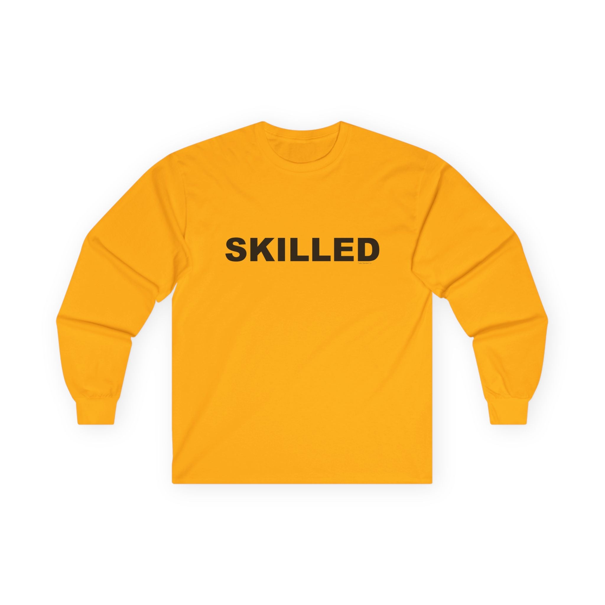 SKILLED: Unisex Ultra Cotton Long Sleeve Tee