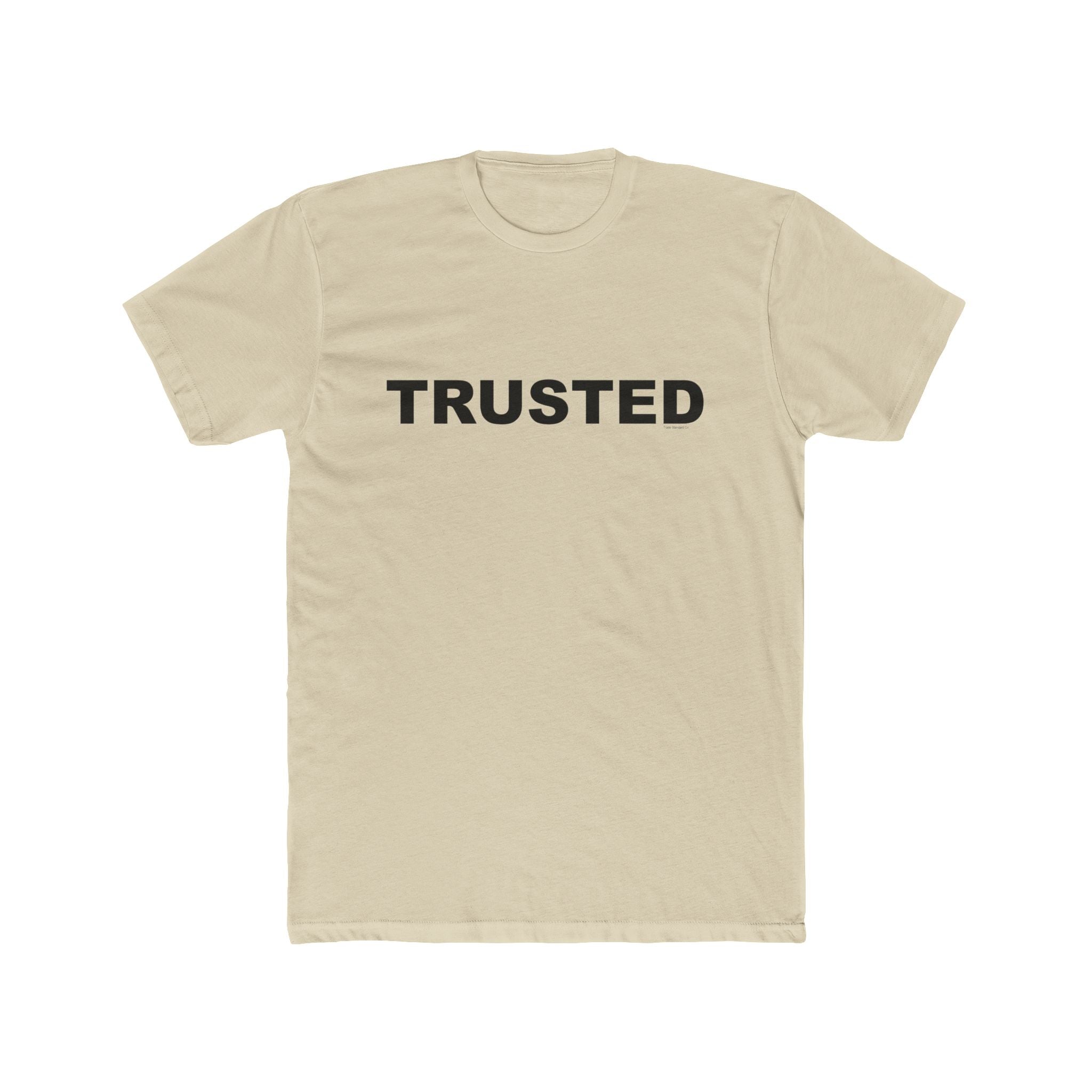 TRUSTED: Unisex Cotton Crew Tee