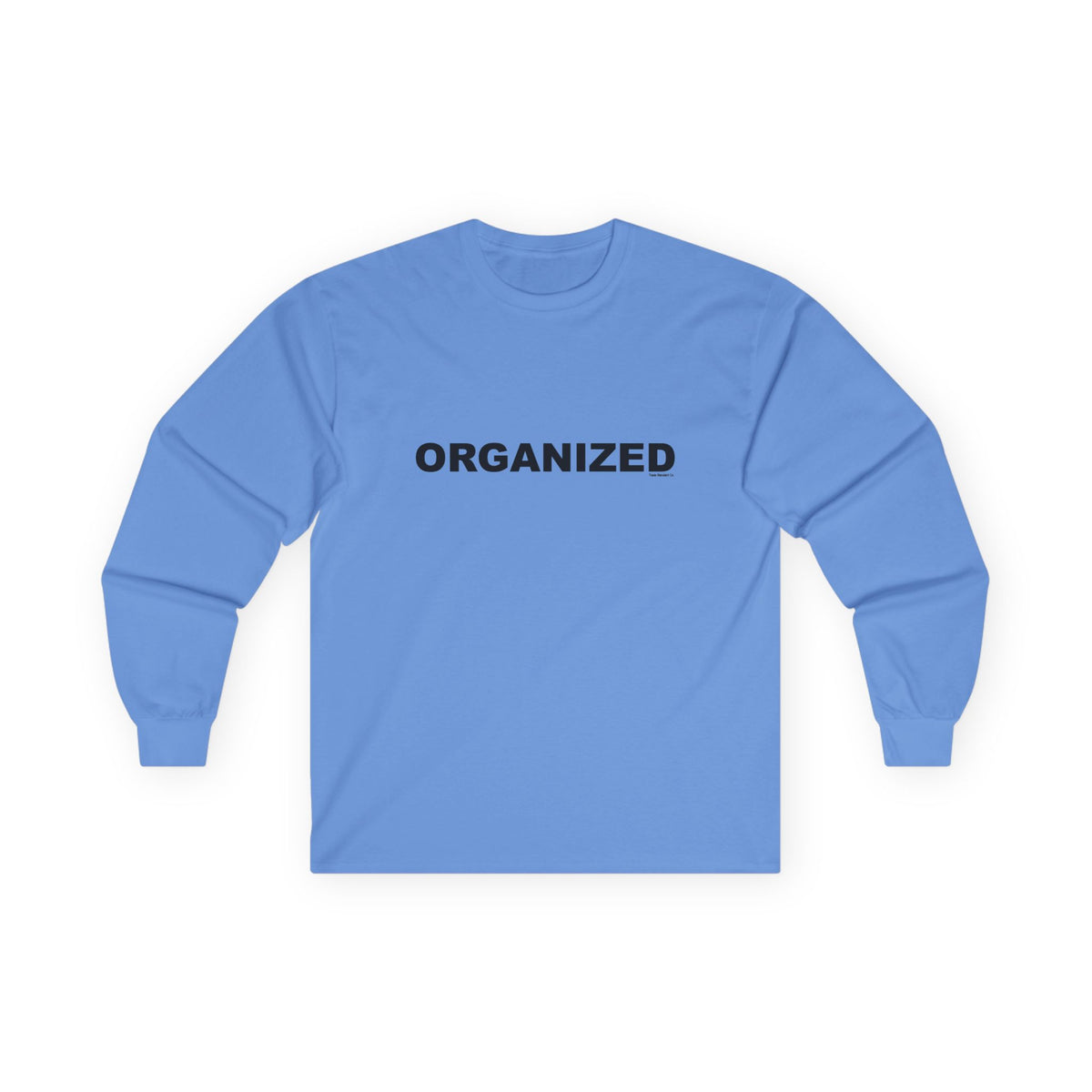 ORGANIZED: Unisex Ultra Cotton Long Sleeve Tee