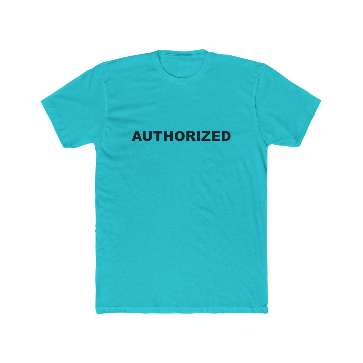 AUTHORIZED: Unisex Cotton Crew Tee