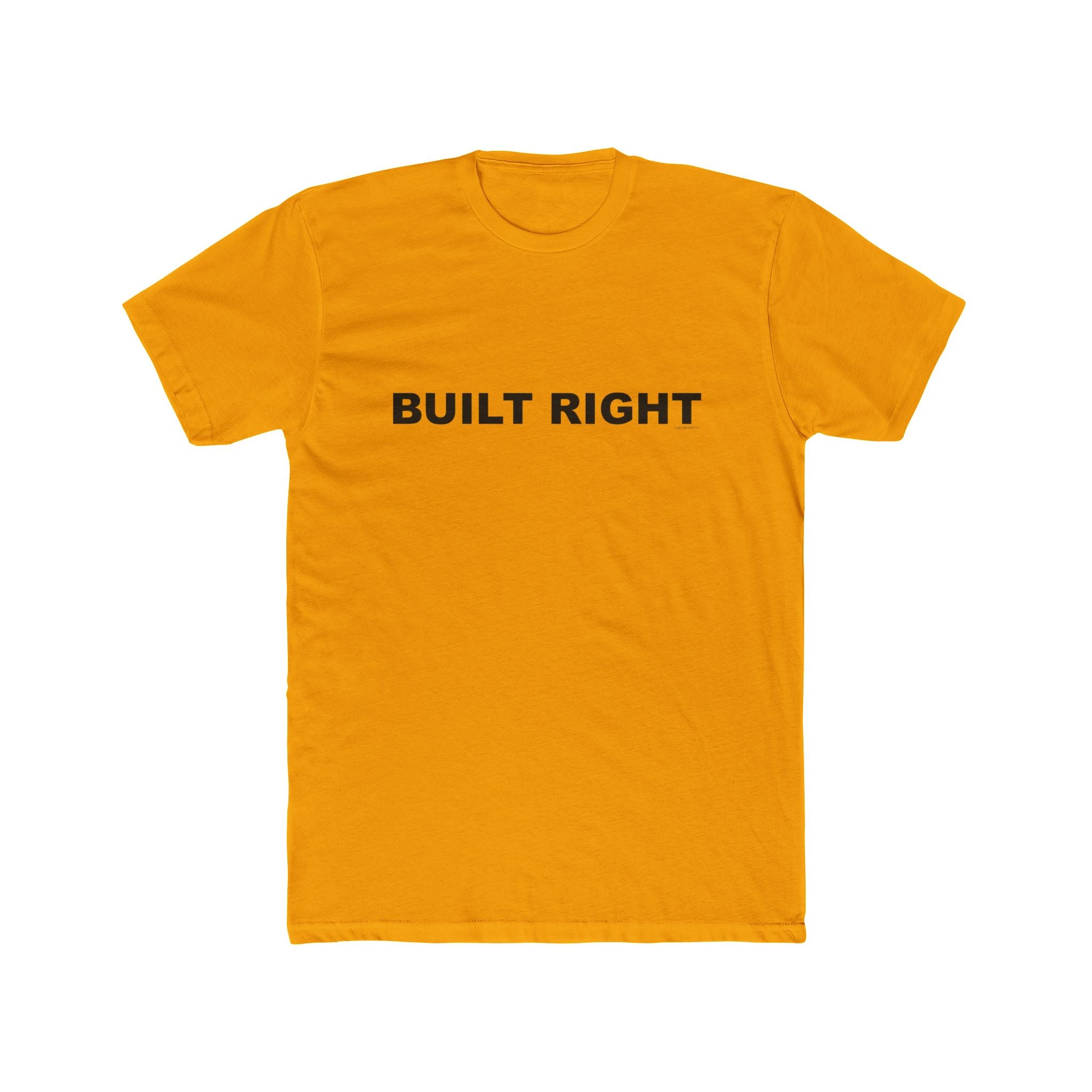 BUILT RIGHT: Unisex Cotton Crew Tee