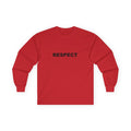 RESPECT: Unisex Ultra Cotton Long Sleeve Tee