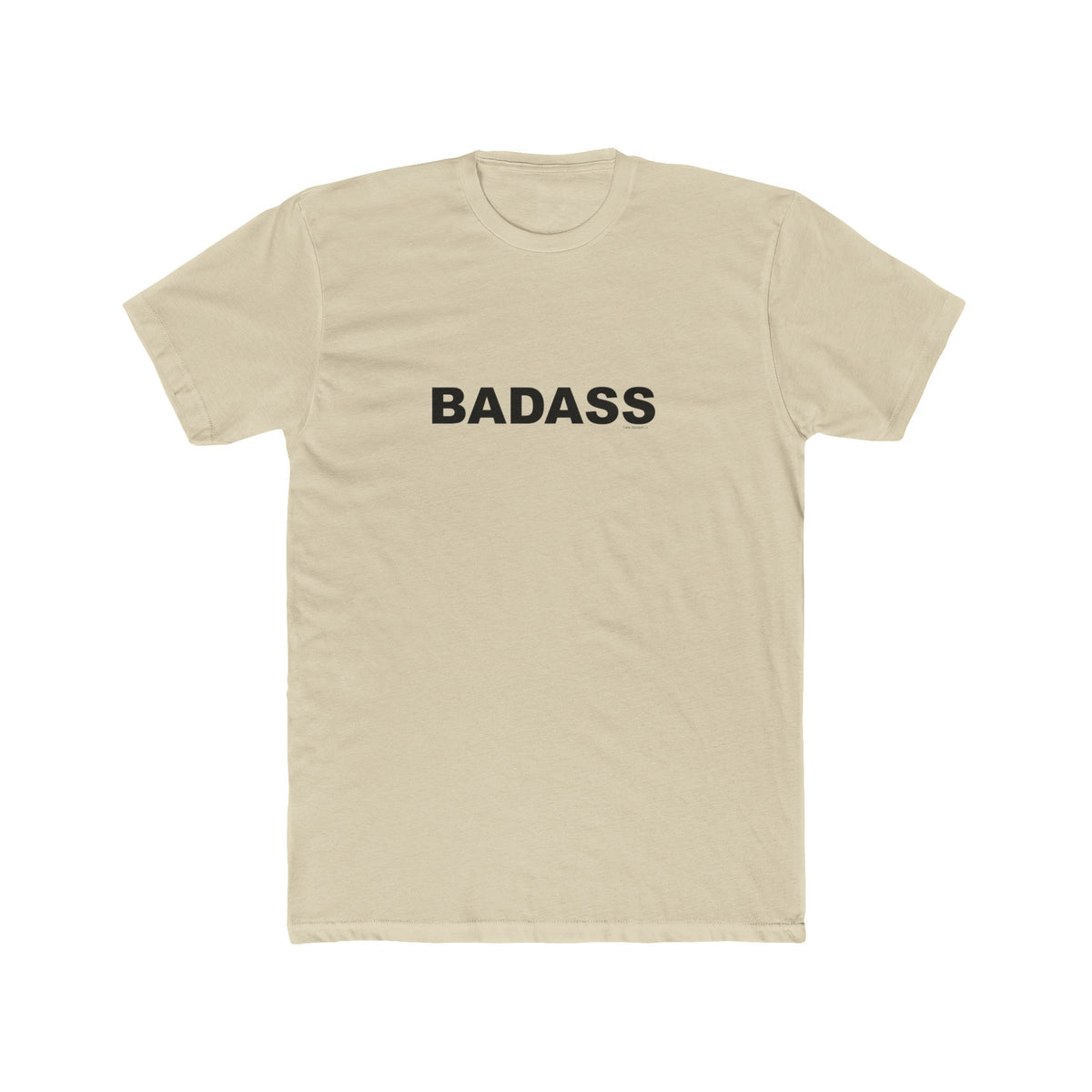 BADASS: Unisex Cotton Crew Tee