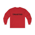 TRUSTED: Unisex Ultra Cotton Long Sleeve Tee