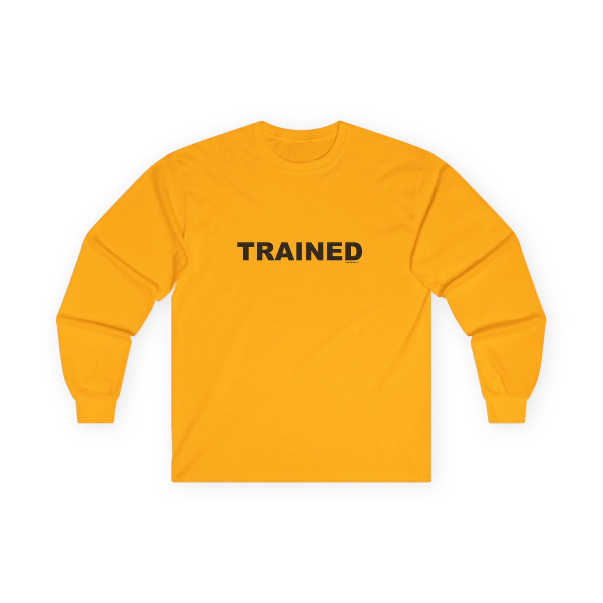 TRAINED: Unisex Ultra Cotton Long Sleeve Tee