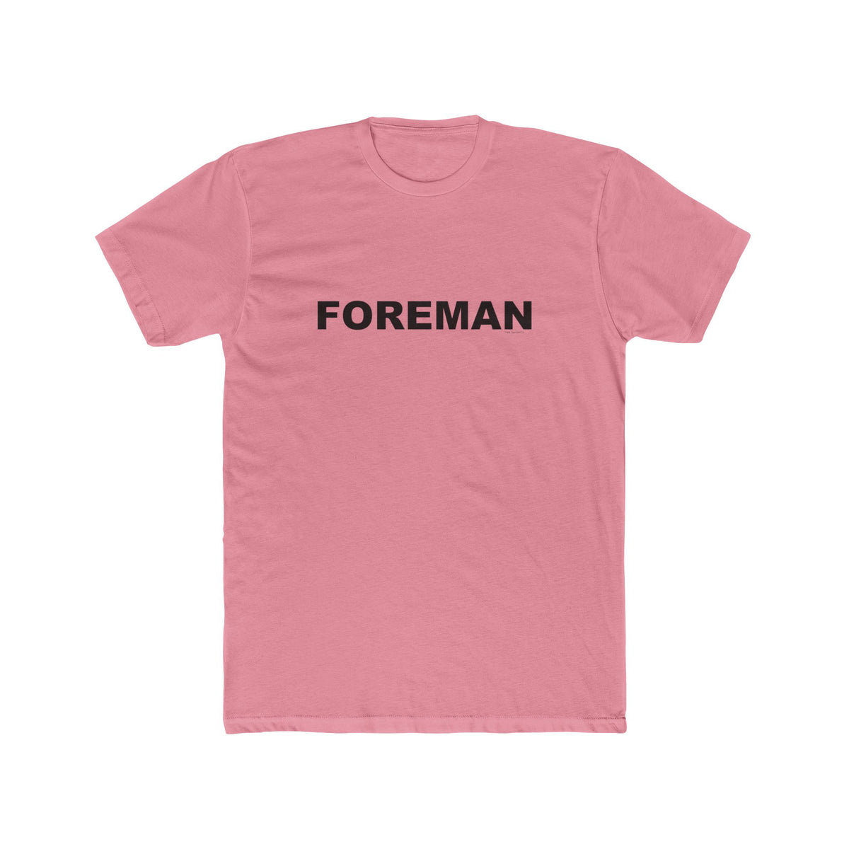 FOREMAN: Unisex Cotton Crew Tee