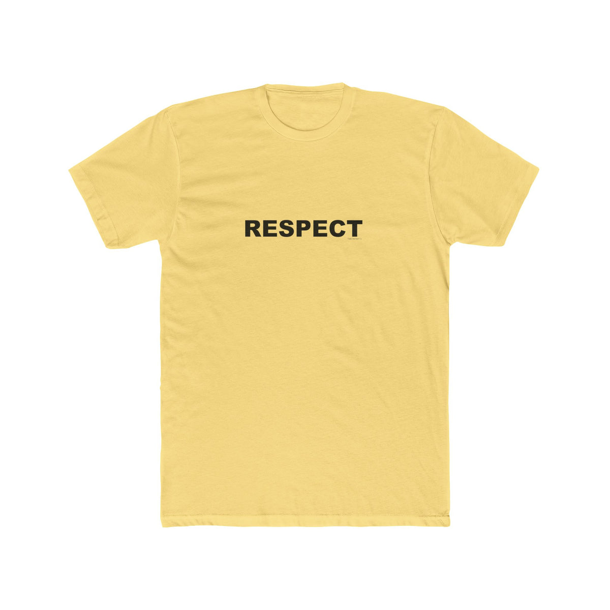 RESPECT: Unisex Cotton Crew Tee