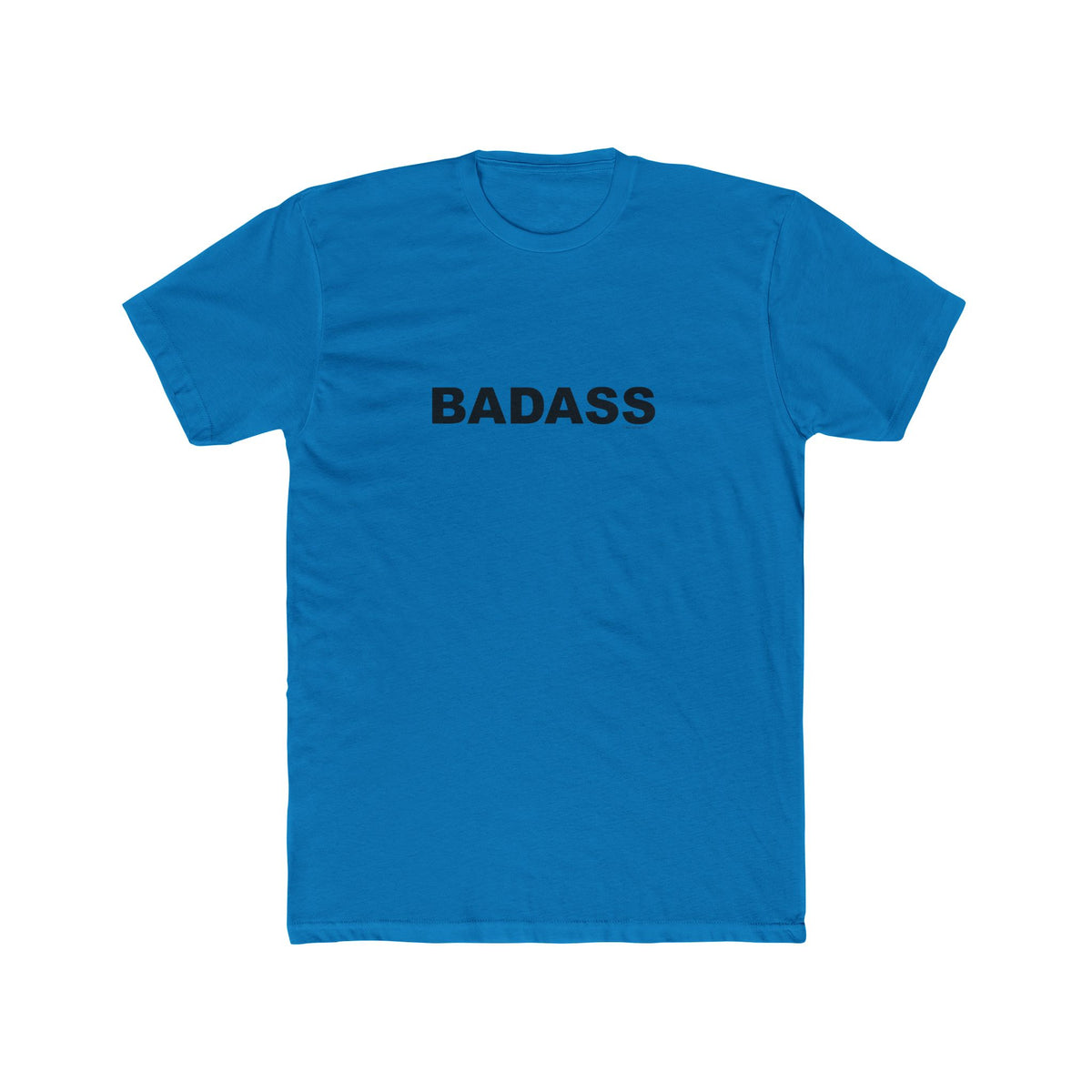 BADASS: Unisex Cotton Crew Tee