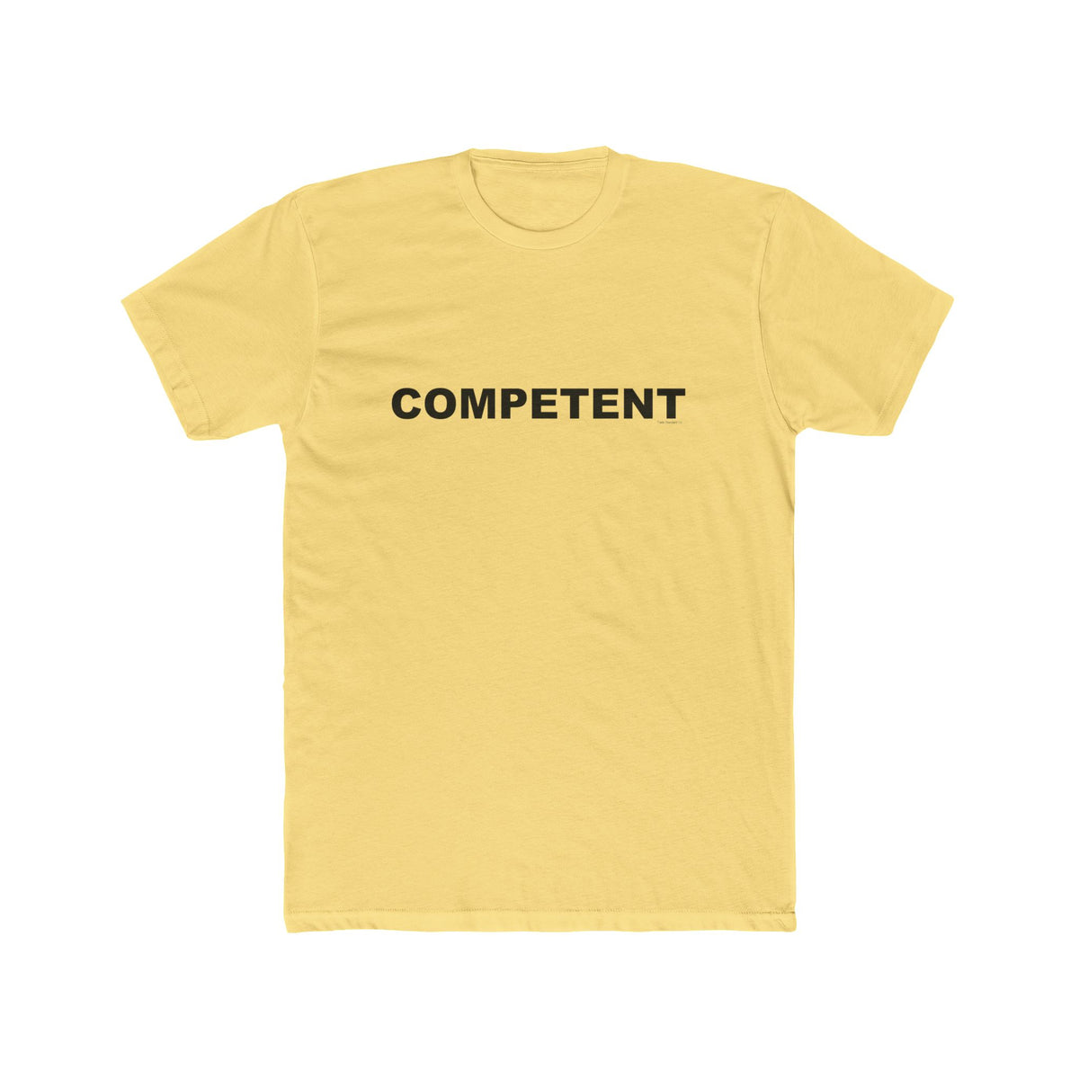 COMPETENT: Unisex Cotton Crew Tee