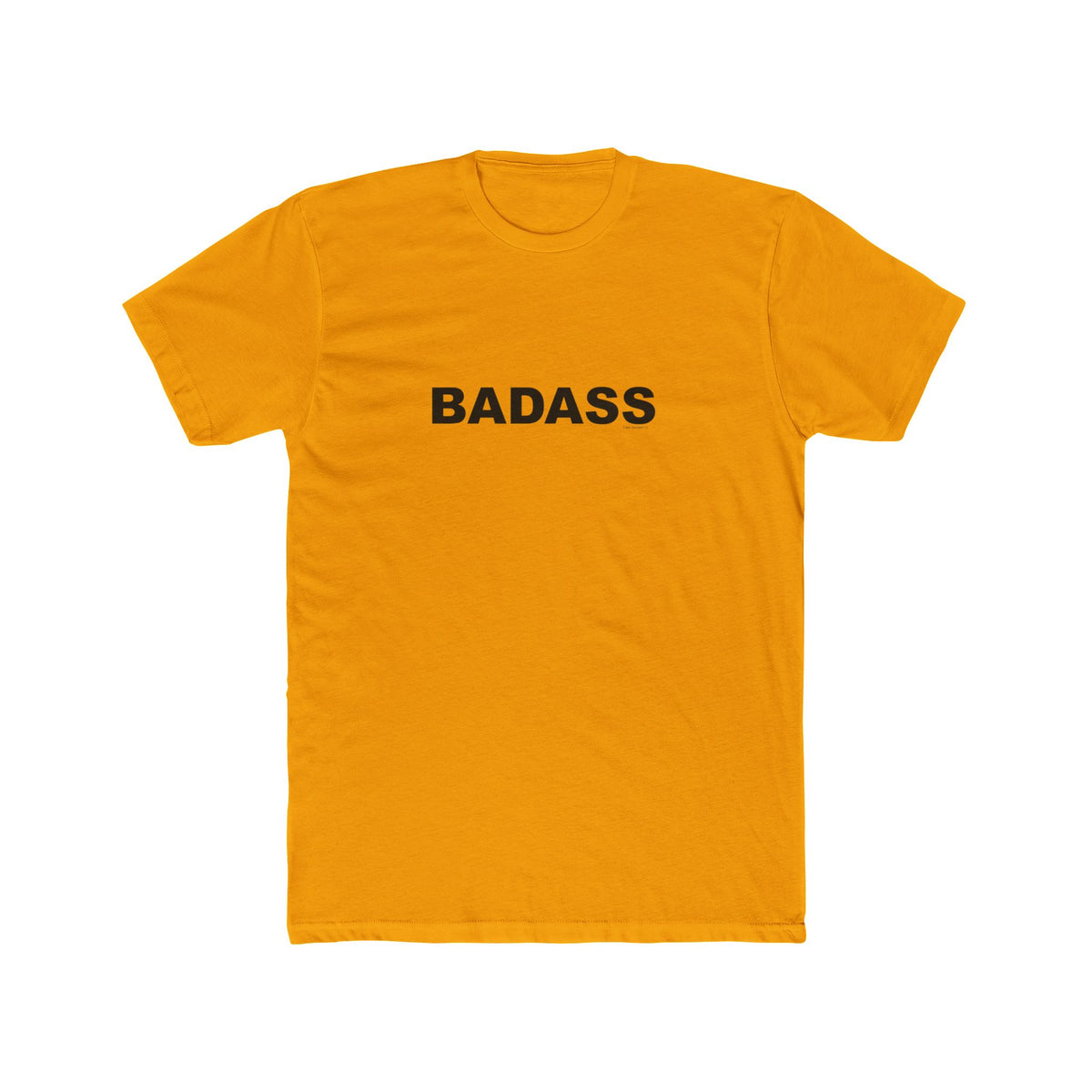 BADASS: Unisex Cotton Crew Tee