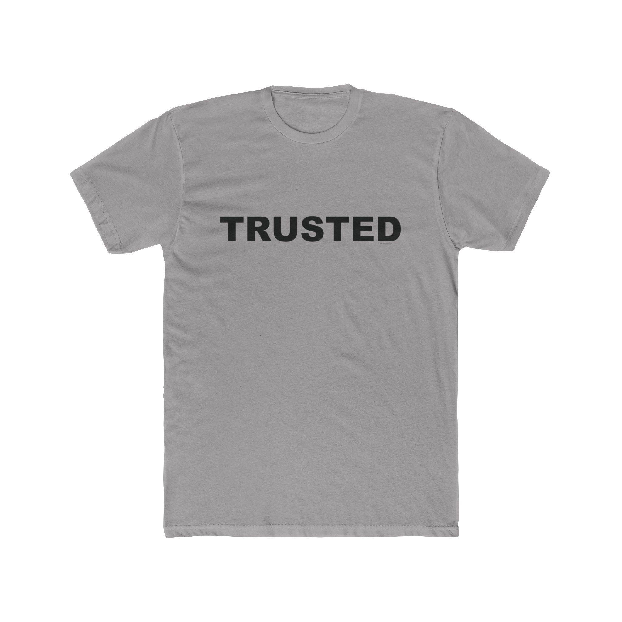 TRUSTED: Unisex Cotton Crew Tee