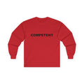 COMPETENT: Unisex Ultra Cotton Long Sleeve Tee