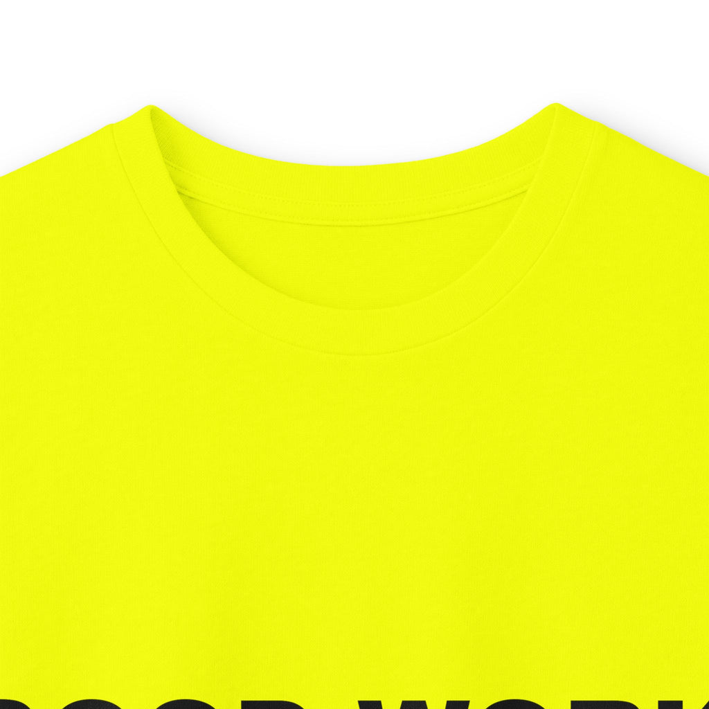 GOOD WORK: Unisex Ultra Cotton Long Sleeve Tee