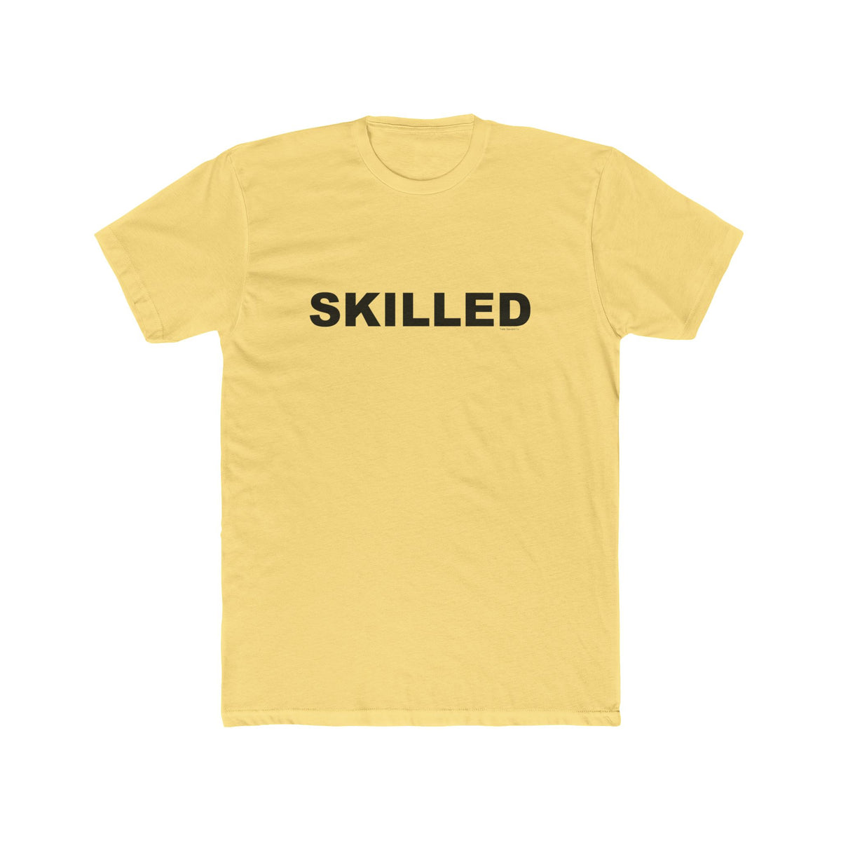 SKILLED: Unisex Cotton Crew Tee