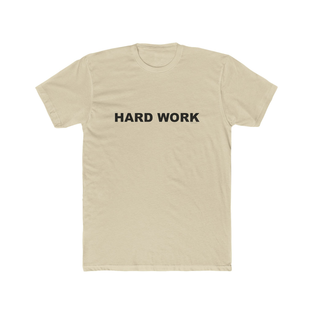HARD WORK: Unisex Cotton Crew Tee