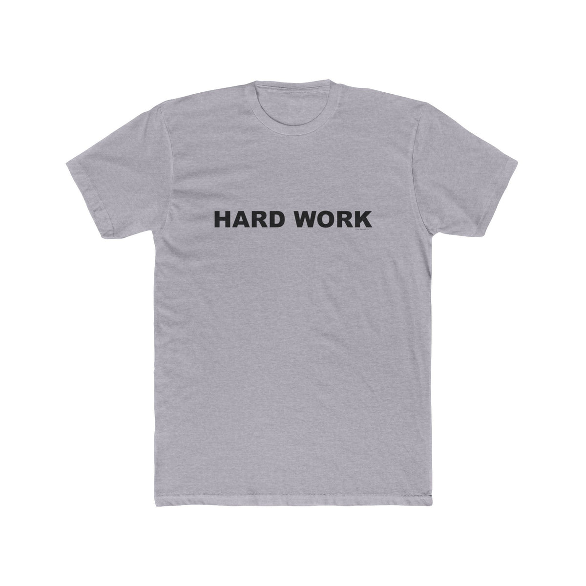 HARD WORK: Unisex Cotton Crew Tee