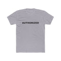 AUTHORIZED: Unisex Cotton Crew Tee