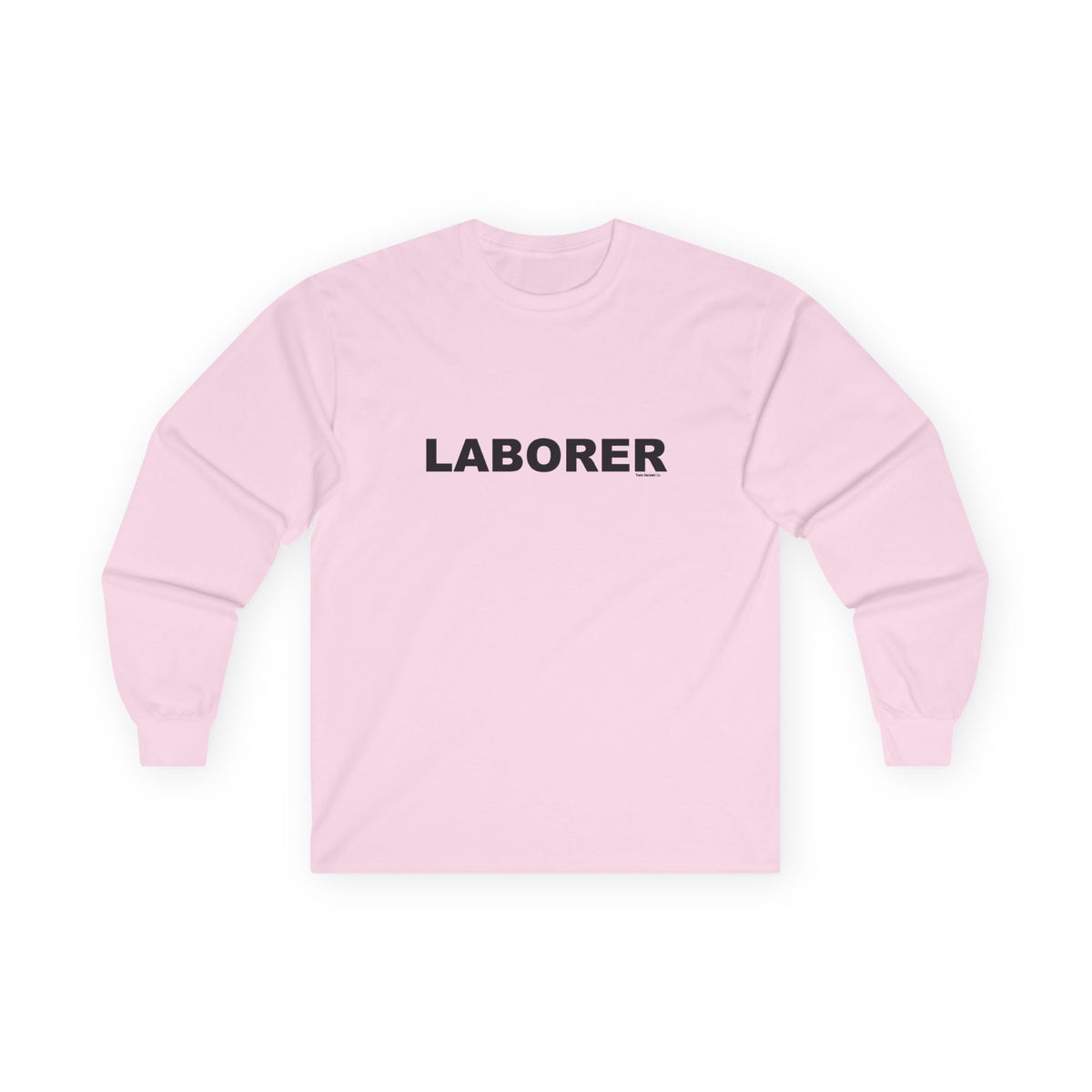 LABORER: Unisex Ultra Cotton Long Sleeve Tee
