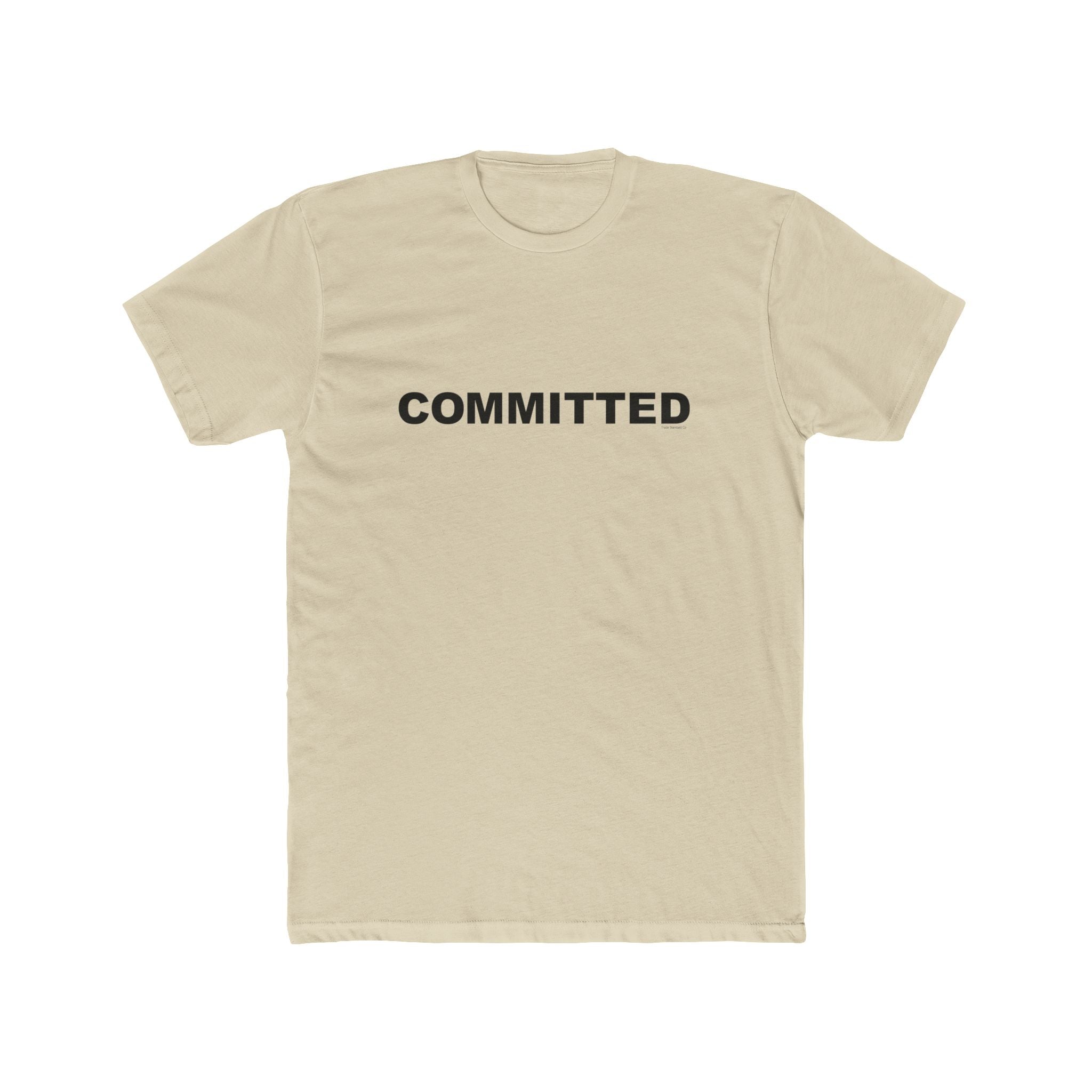 COMMITTED: Unisex Cotton Crew Tee