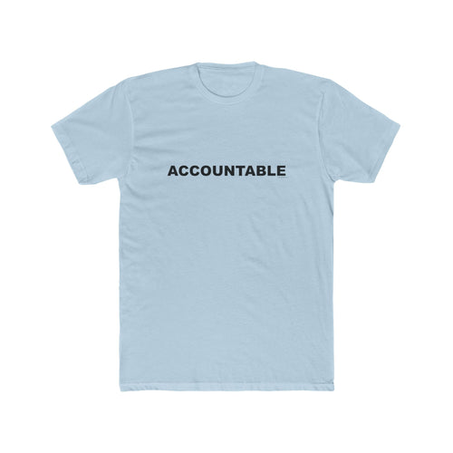 ACCOUNTABLE: Unisex Cotton Crew Tee
