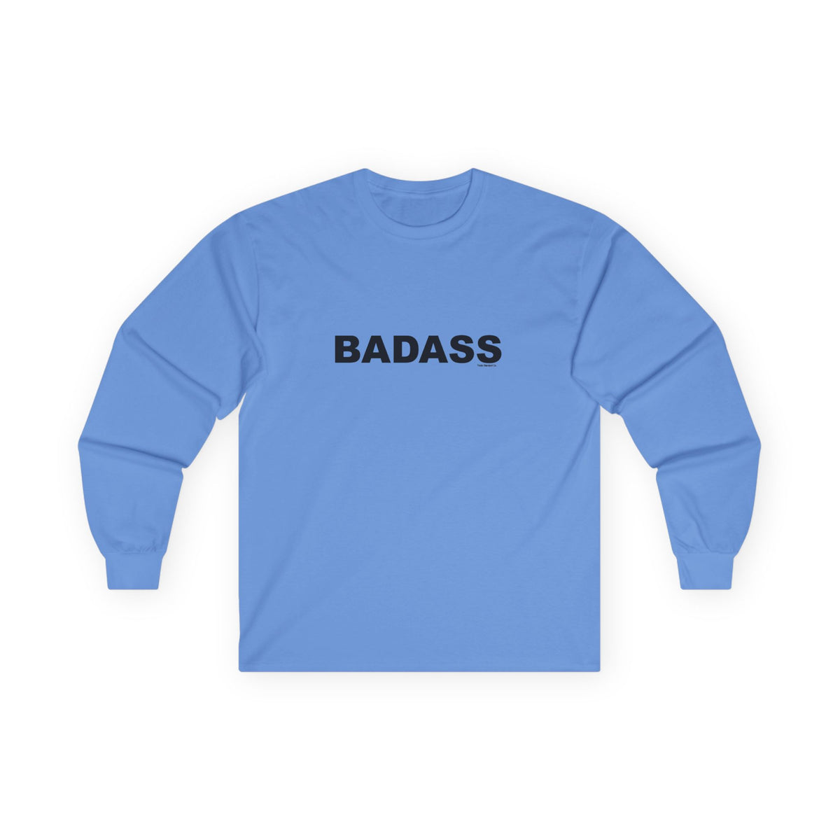 BADASS: Unisex Ultra Cotton Long Sleeve Tee