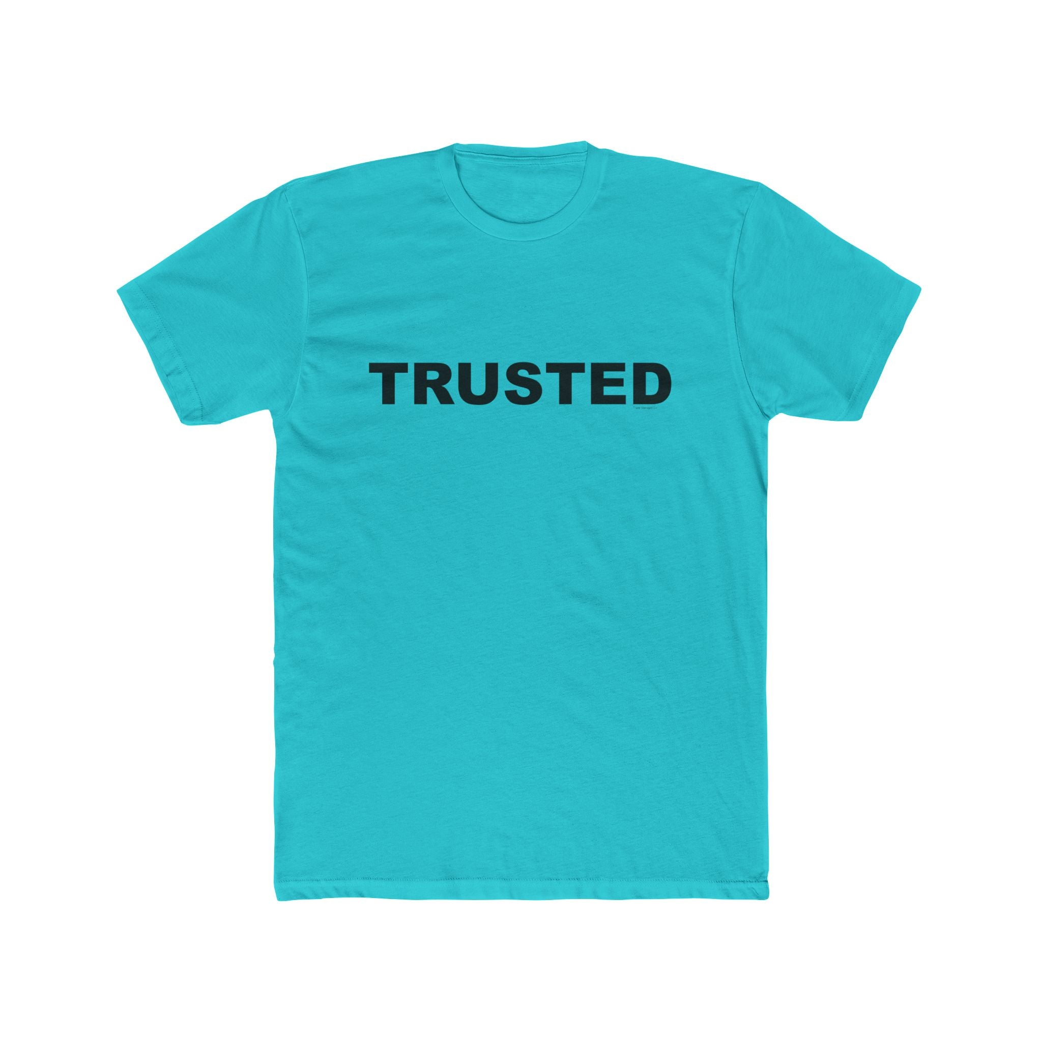 TRUSTED: Unisex Cotton Crew Tee