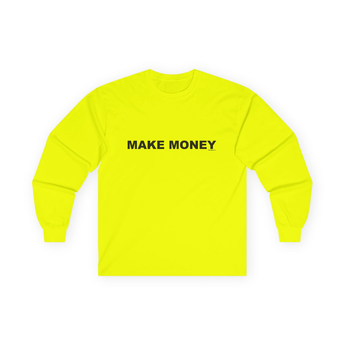 MAKE MONEY: Unisex Ultra Cotton Long Sleeve Tee