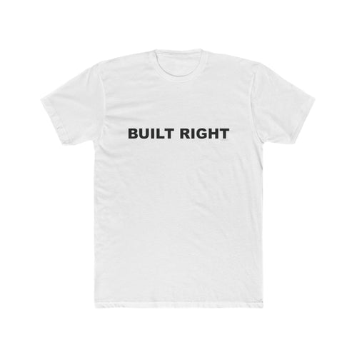 BUILT RIGHT: Unisex Cotton Crew Tee