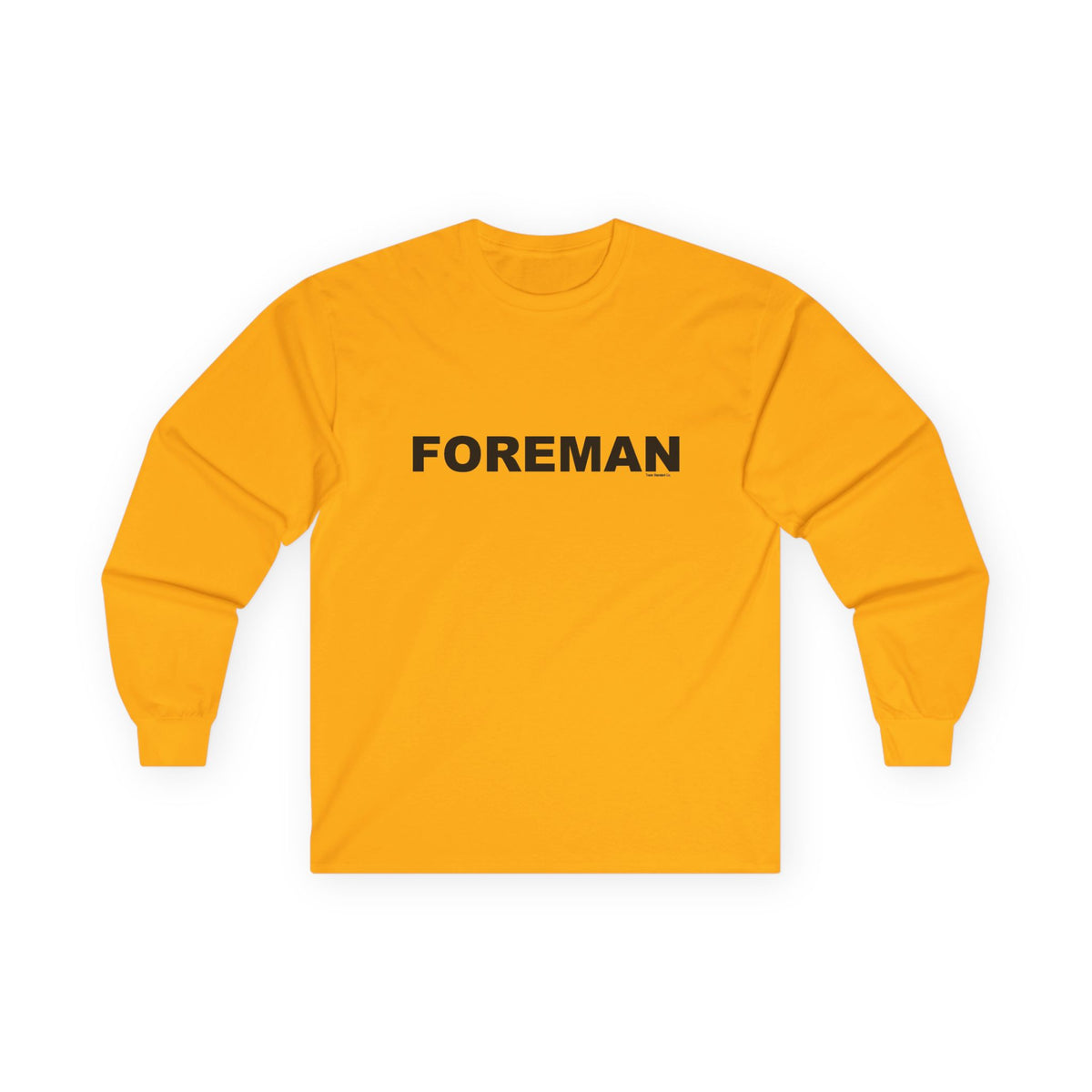 FOREMAN: Unisex Ultra Cotton Long Sleeve Tee