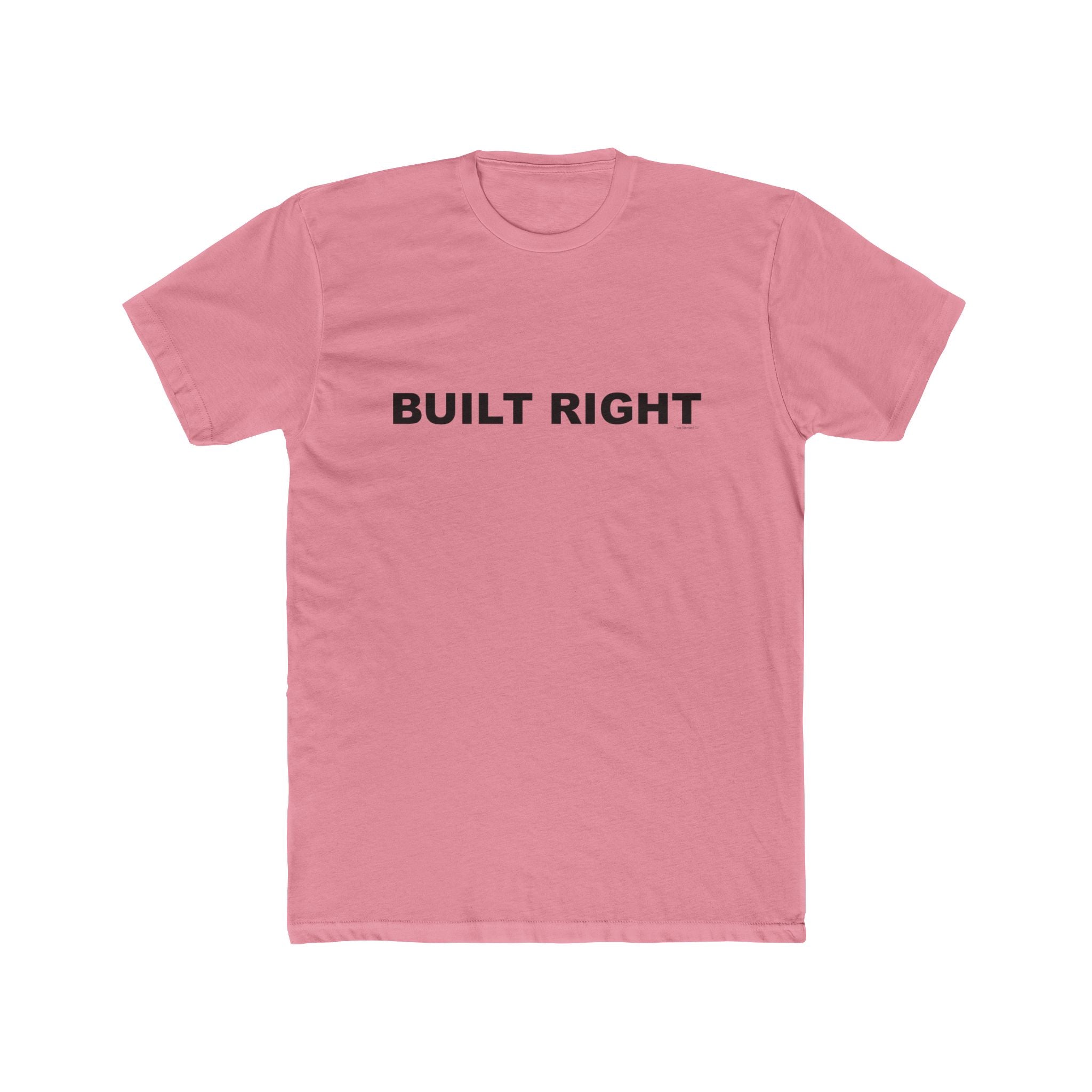BUILT RIGHT: Unisex Cotton Crew Tee