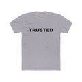 TRUSTED: Unisex Cotton Crew Tee