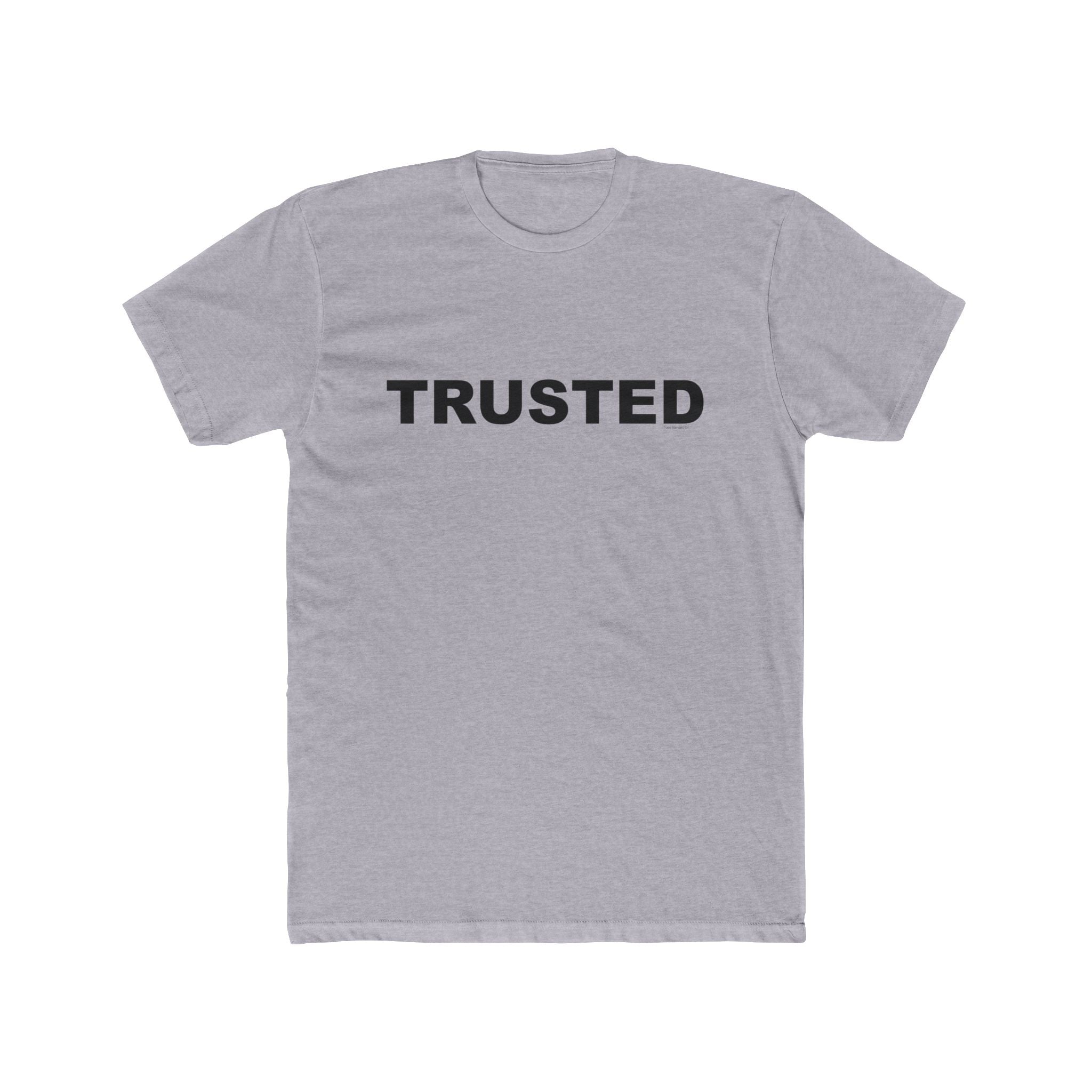 TRUSTED: Unisex Cotton Crew Tee