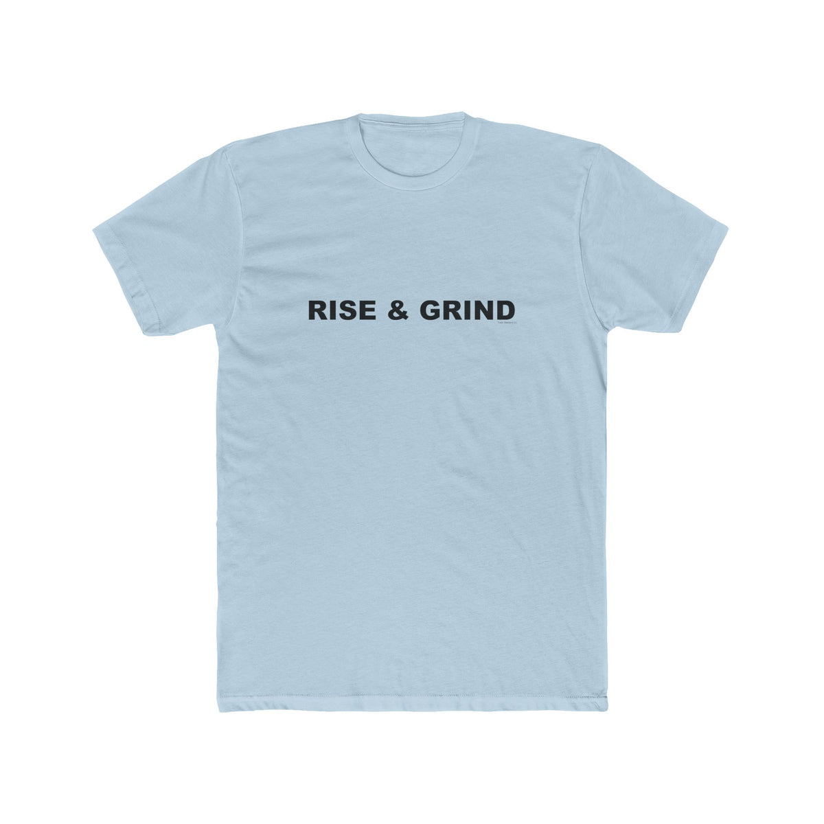 RISE & GRIND: Unisex Cotton Crew Tee