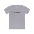 RESPECT: Unisex Cotton Crew Tee