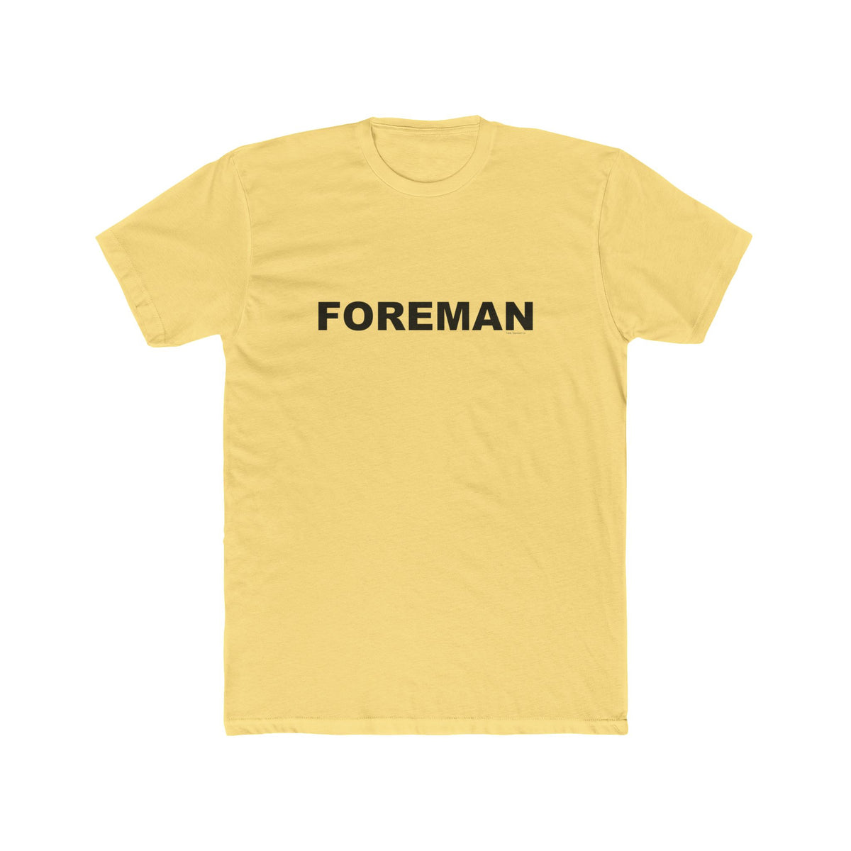 FOREMAN: Unisex Cotton Crew Tee